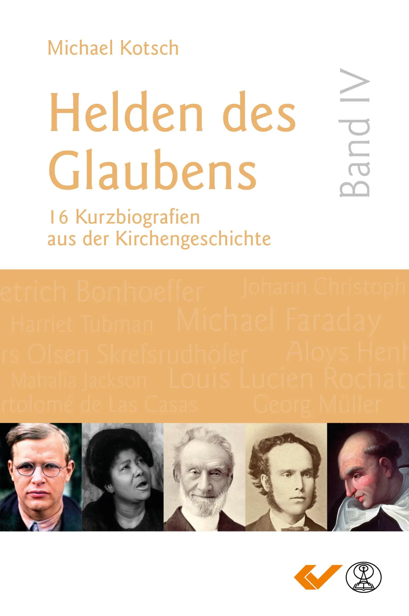 Cover: 9783863537982 | Helden des Glaubens Band 4 | Michael Kotsch | Buch | 448 S. | Deutsch