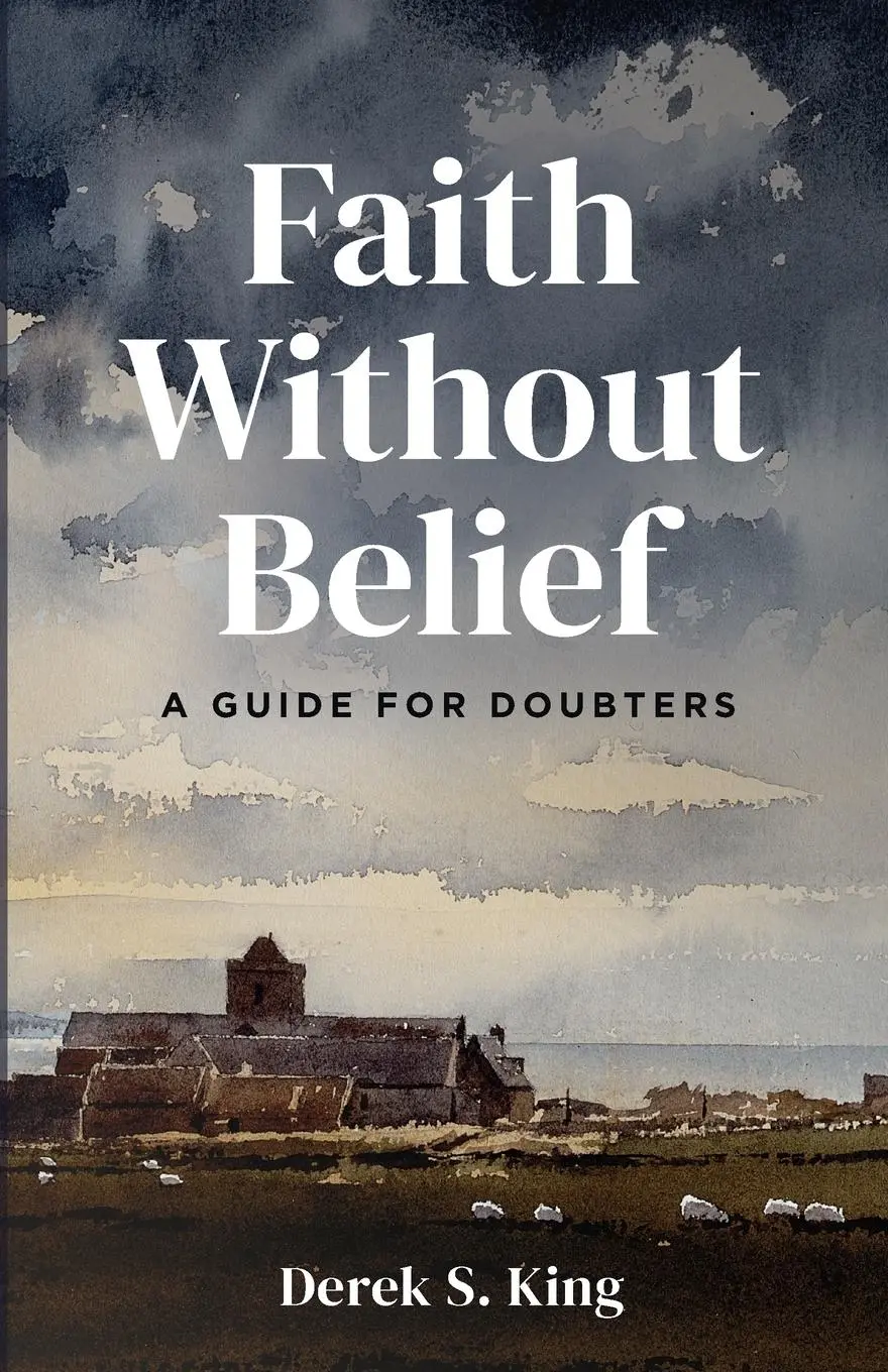 Cover: 9781666788082 | Faith Without Belief | A Guide for Doubters | Derek S. King | Buch
