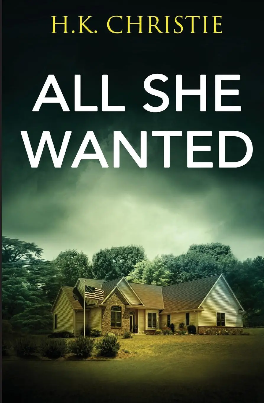 Cover: 9781953268082 | All She Wanted | H. K. Christie | Taschenbuch | Englisch | 2021