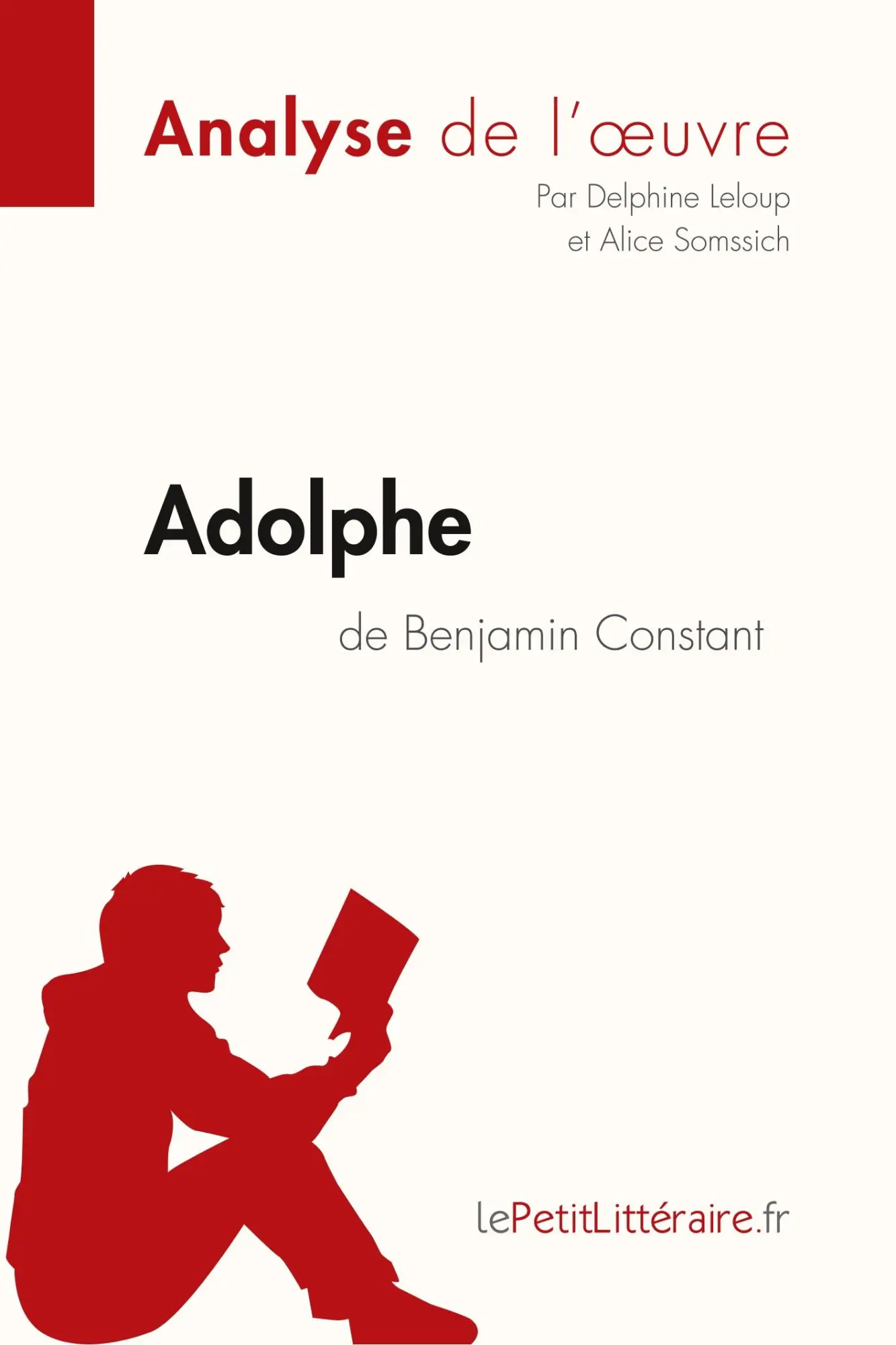 Cover: 9782808008082 | Adolphe de Benjamin Constant (Analyse de l'¿uvre) | Taschenbuch | 2018