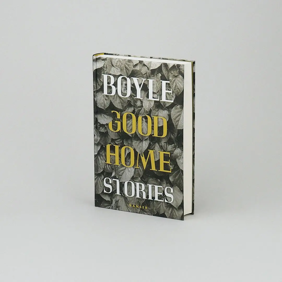 Bild: 9783446258082 | Good Home | Stories | T. C. Boyle | Buch | Lesebändchen | 432 S.