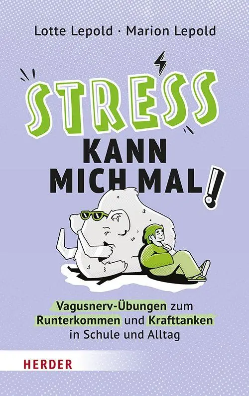 Cover: 9783451038082 | Stress kann mich mal! | Marion Lepold (u. a.) | Taschenbuch | 160 S.