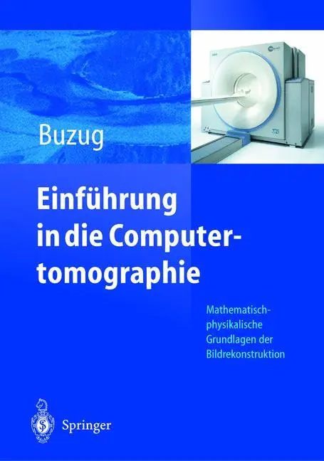 Cover: 9783540208082 | Einführung in die Computertomographie | Thorsten M. Buzug | Buch | ix