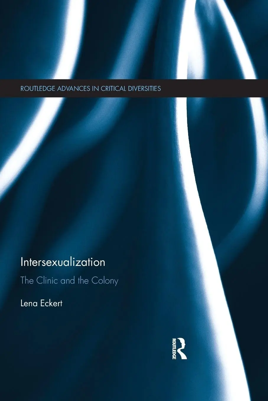 Cover: 9780367348182 | Intersexualization | The Clinic and the Colony | Lena Eckert | Buch
