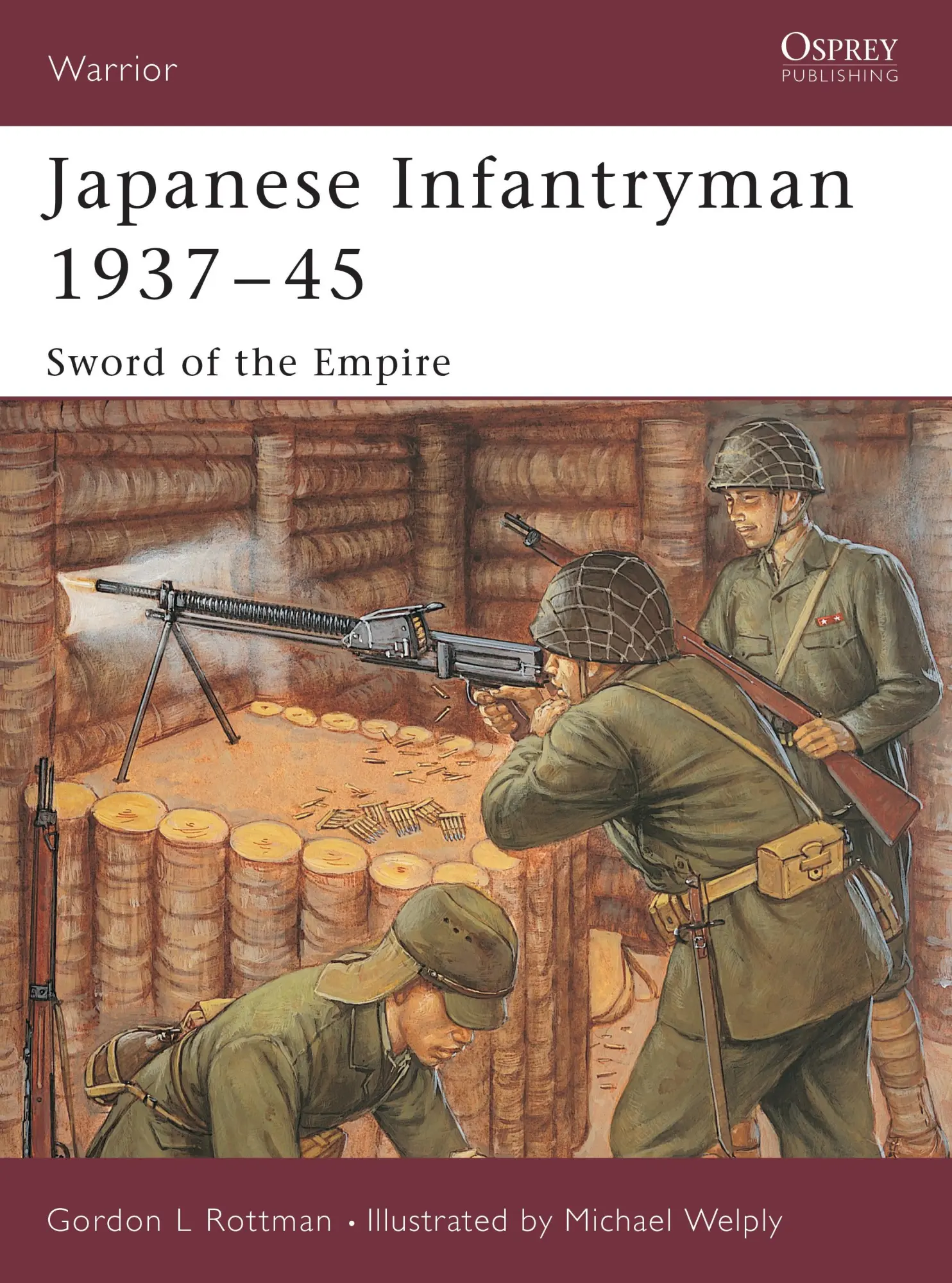 Cover: 9781841768182 | Japanese Infantryman 1937-45 | Sword of the Empire | Gordon L Rottman