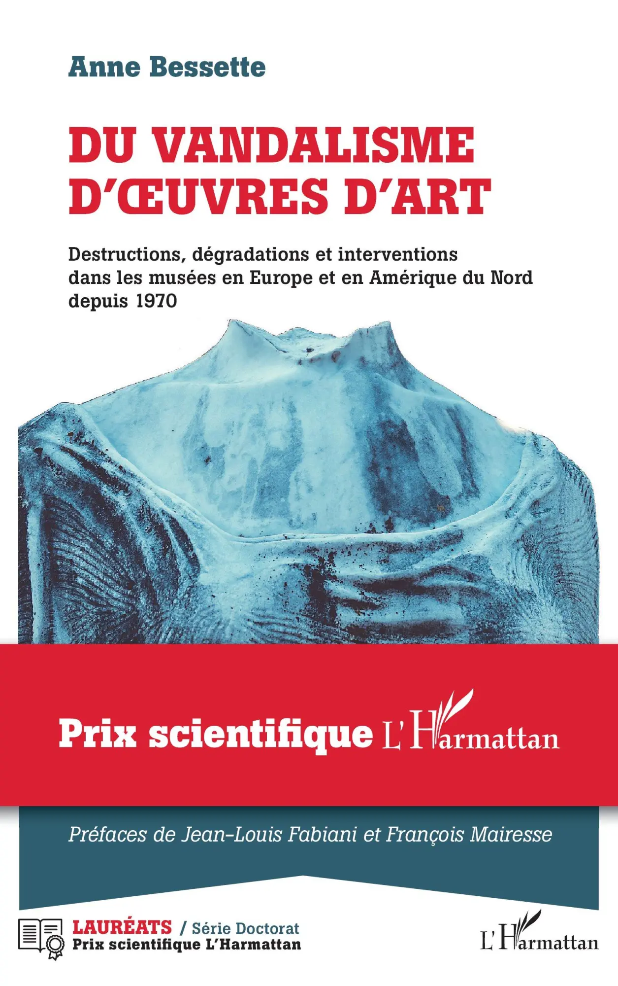 Cover: 9782343218182 | Du vandalisme d'oeuvres d'art | Anne Bessette | Taschenbuch | 2025