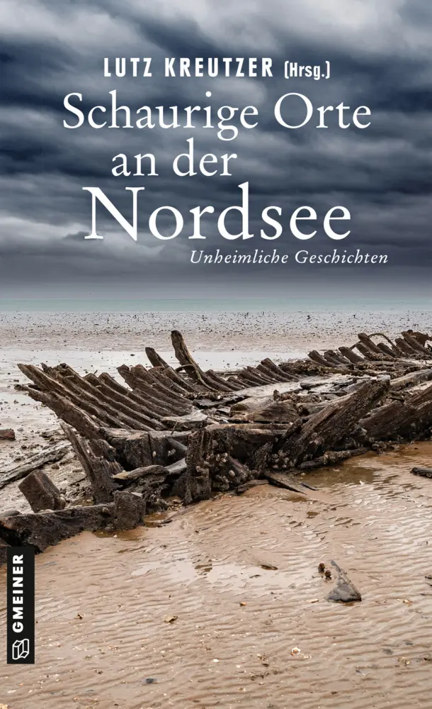 Cover: 9783839208182 | Schaurige Orte an der Nordsee | Unheimliche Geschichten | Kreutzer