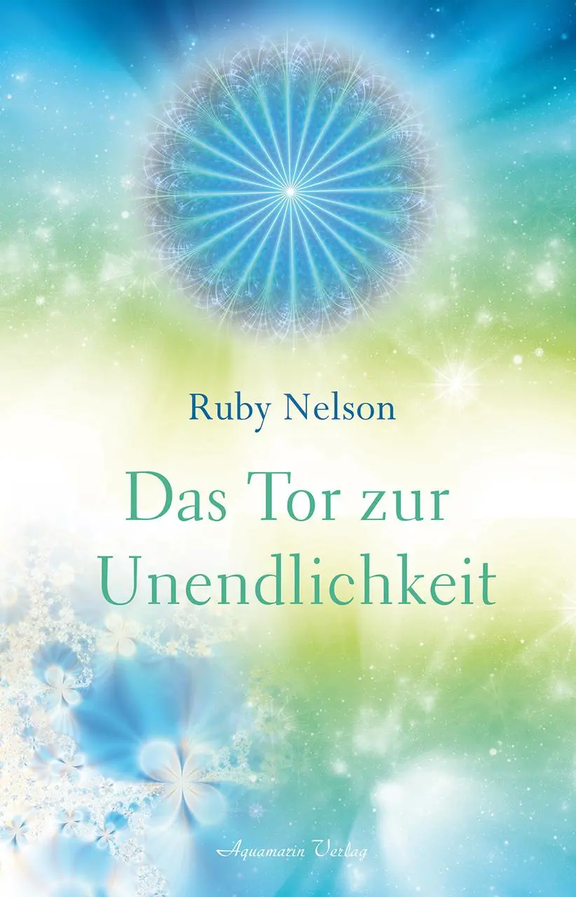 Cover: 9783894278182 | Das Tor zur Unendlichkeit | Ruby Nelson | Buch | Hardcover | 160 S.