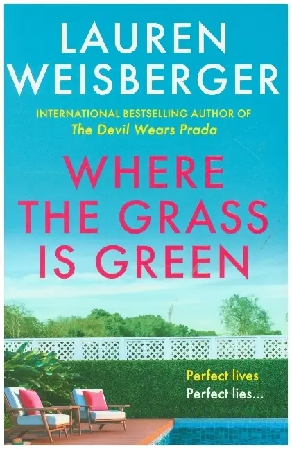 Cover: 9780008338282 | Where the Grass Is Green | Lauren Weisberger | Taschenbuch | 416 S.