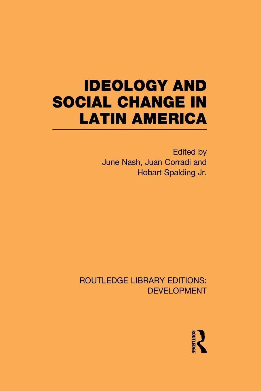 Cover: 9780415848282 | Ideology and Social Change in Latin America | June Nash (u. a.) | Buch