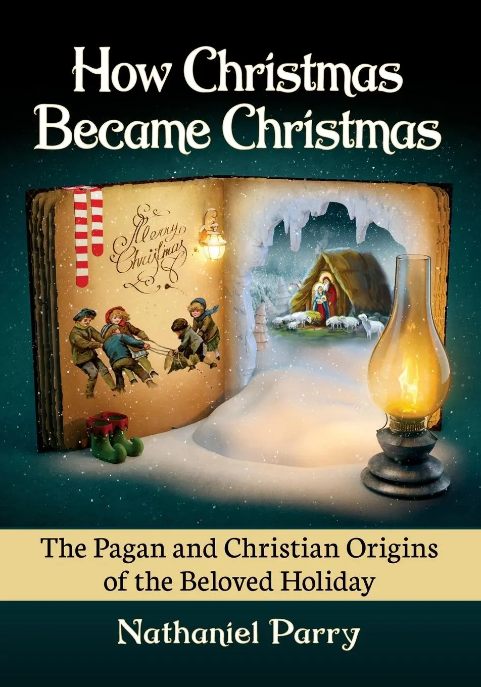 Cover: 9781476688282 | How Christmas Became Christmas | Nathaniel Parry | Taschenbuch | 2022
