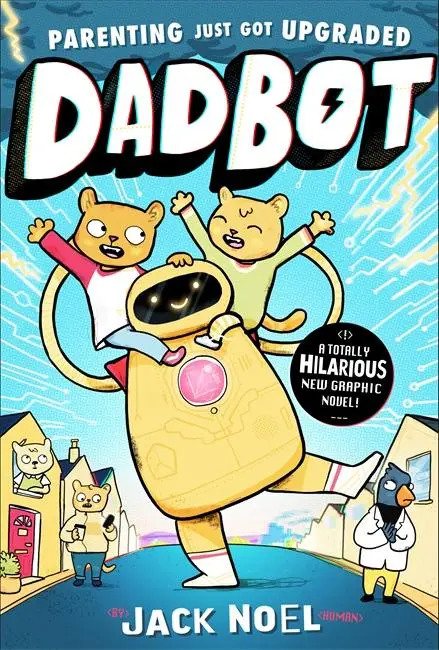Cover: 9781800788282 | Dadbot | the perfect family read for Father's Day! | Jack Noel | Buch