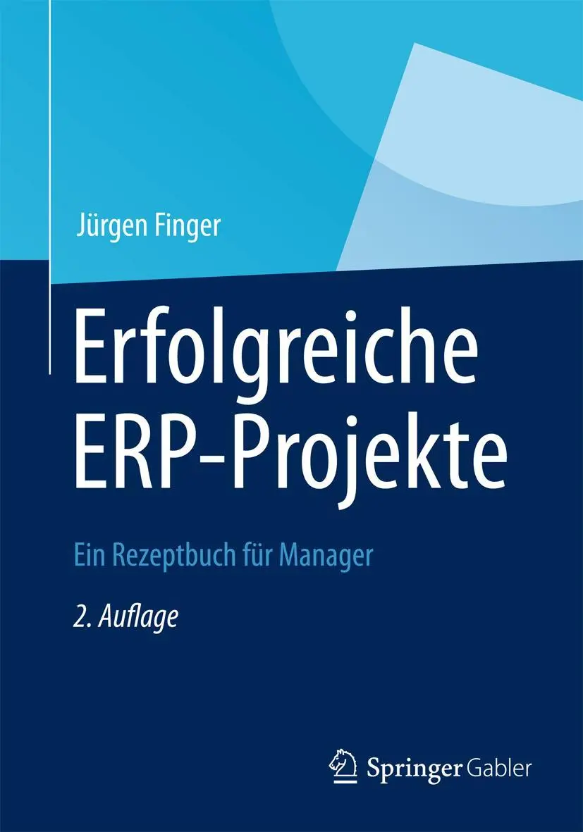 Cover: 9783642328282 | Erfolgreiche ERP-Projekte | Ein Rezeptbuch für Manager | Jürgen Finger
