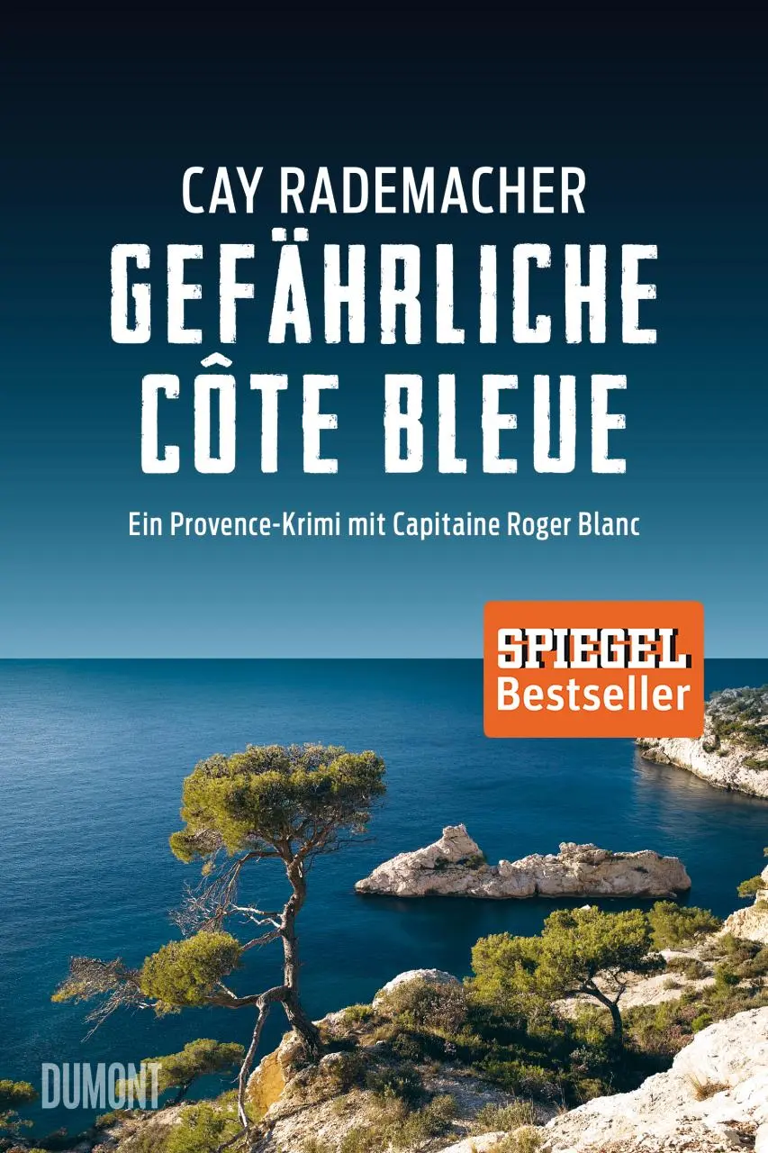 Cover: 9783832198282 | Gefährliche Côte Bleue | Cay Rademacher | Taschenbuch | 320 S. | 2017 Cover: 9783832198282 | Gefährliche Côte Bleue | Cay Rademacher | Taschenbuch | 320 S. | 2017