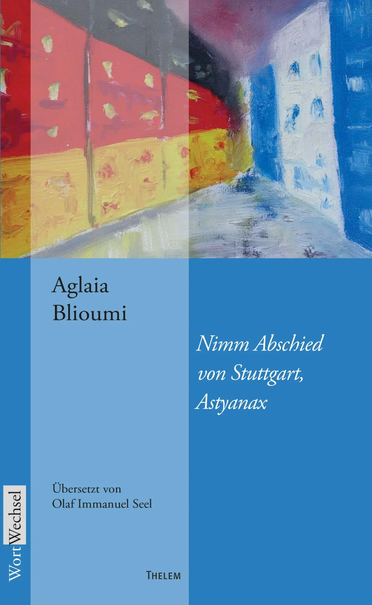 Cover: 9783959088282 | Nimm Abschied von Stuttgart, Astyanax | Aglaia Blioumi | Taschenbuch