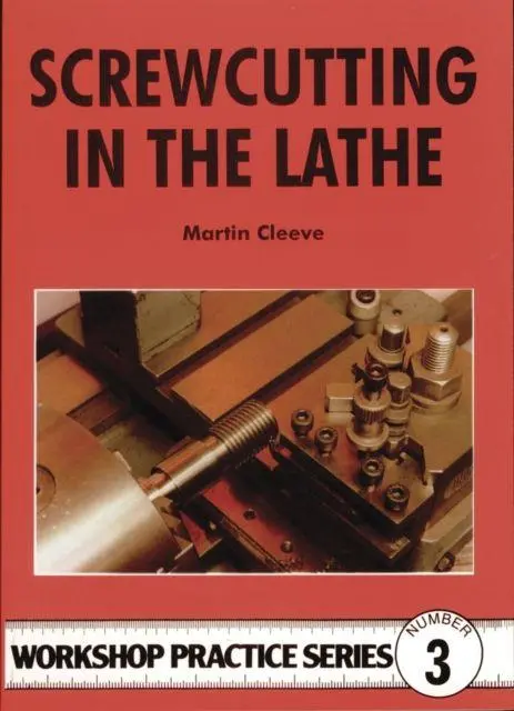 Fox Chapel Publishers International Screwcutting In The Lathe