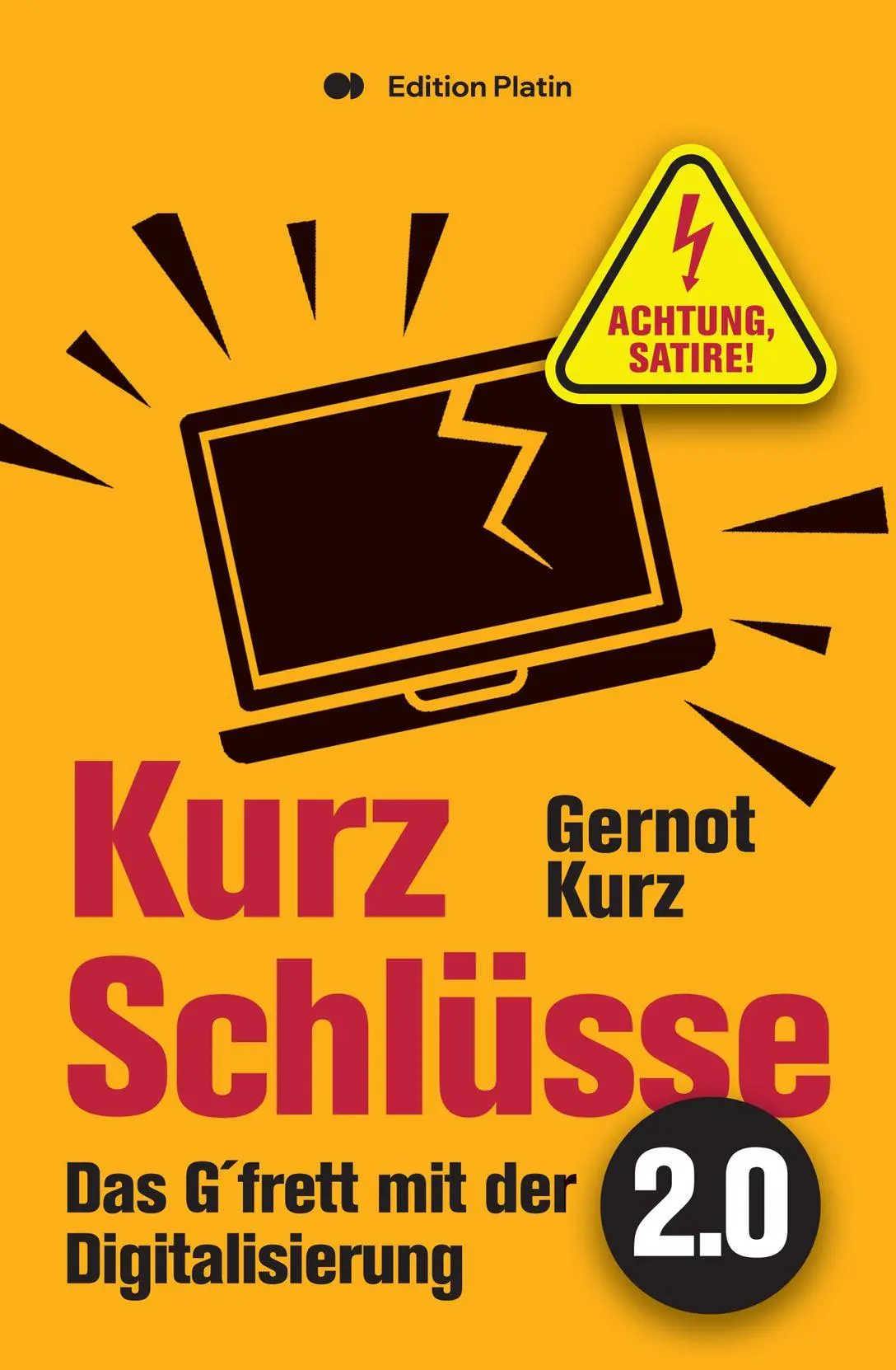 Cover: 9783903538382 | Kurz-Schlüsse 2.0 | Das G´frett mit der Digitalisierung | Gernot Kurz
