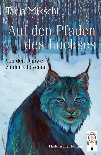 Cover: 9783948878382 | Auf den Pfaden des Luchses | Von den Ojibwe zu den Cheyenne | Mikschi