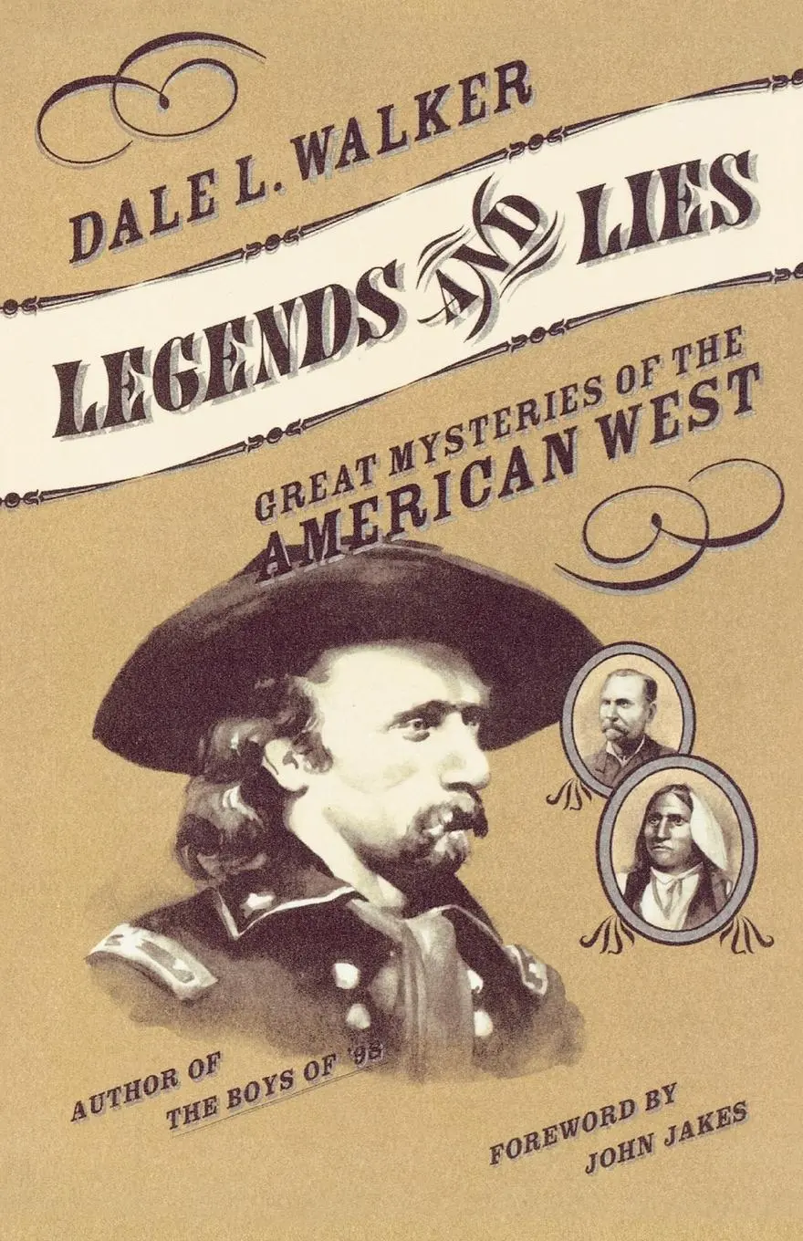 Cover: 9780312868482 | Legends and Lies | Great Mysteries of the American West | Walker