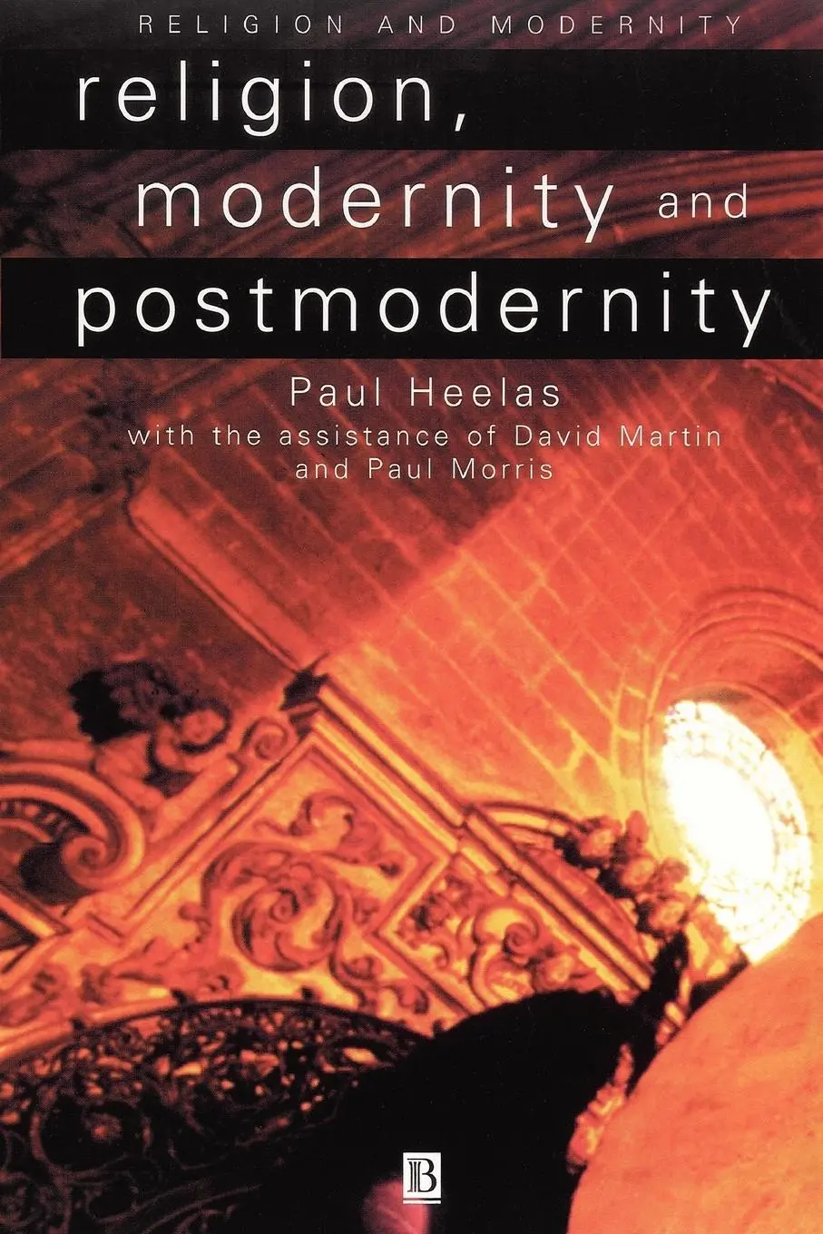 Cover: 9780631198482 | Religion, Modernity and Postmodernity | Heelas | Taschenbuch | 1998