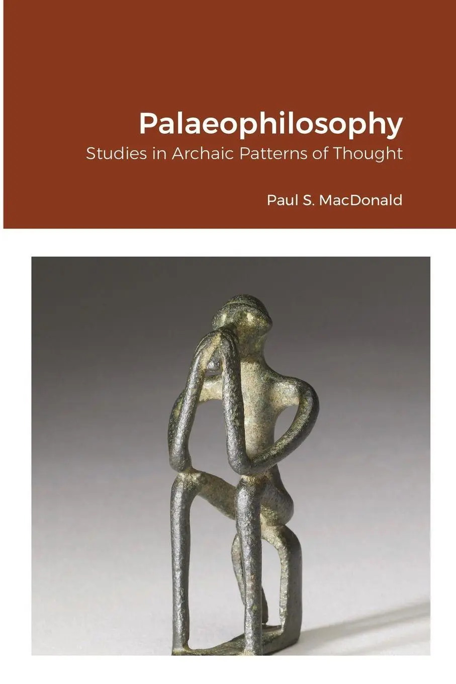Cover: 9781471788482 | Palaeophilosophy | Studies in Archaic Patterns of Thought | Macdonald