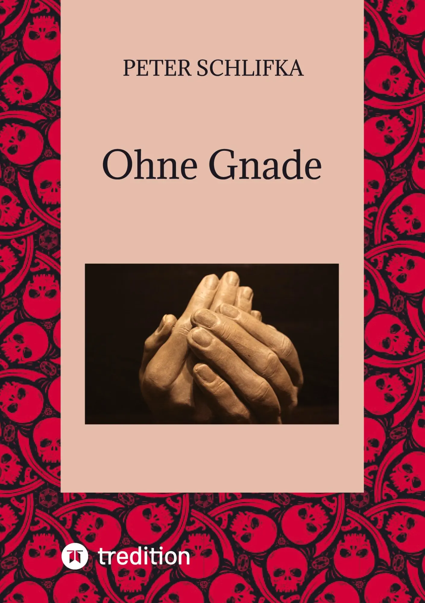 Cover: 9783384398482 | Ohne Gnade | Peter Schlifka | Taschenbuch | 356 S. | Deutsch | 2024