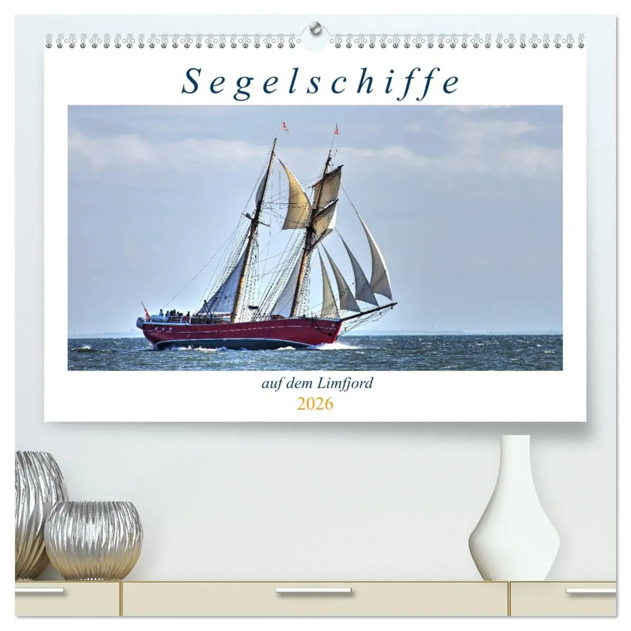 Cover: 9783457728482 | Segelschiffe auf dem Limfjord (hochwertiger Premium Wandkalender...