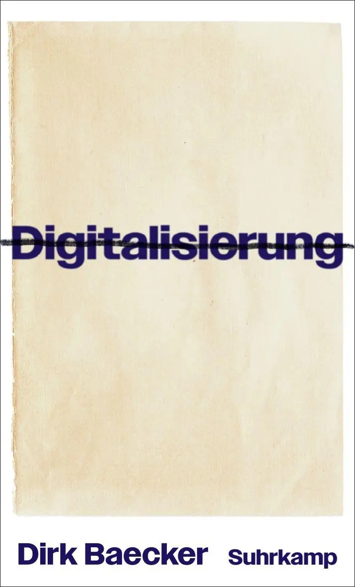 Cover: 9783518588482 | Digitalisierung | Dirk Baecker | Taschenbuch | 160 S. | Deutsch | 2026
