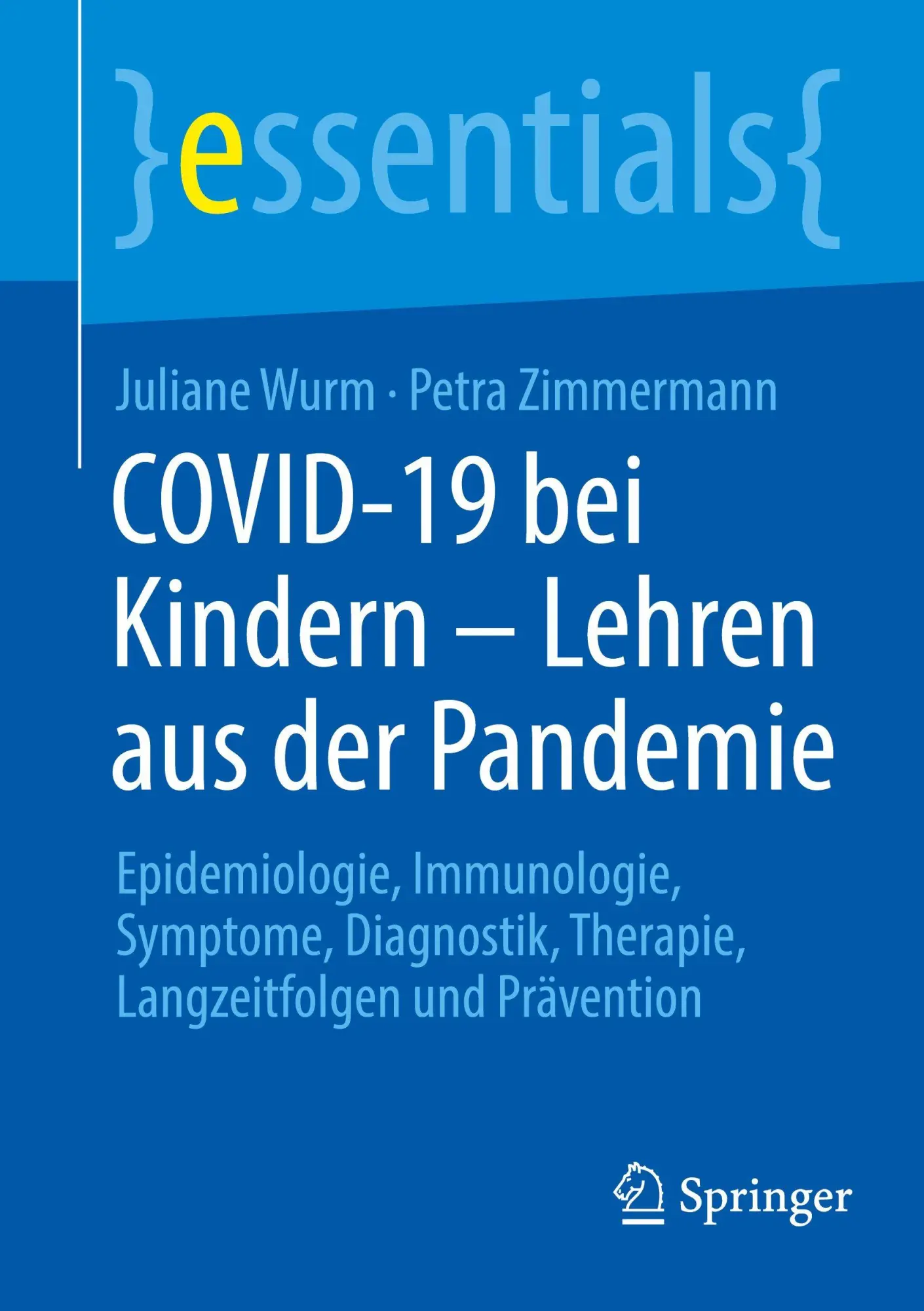 Cover: 9783662728482 | COVID-19 bei Kindern - Lehren aus der Pandemie | Juliane Wurm (u. a.)