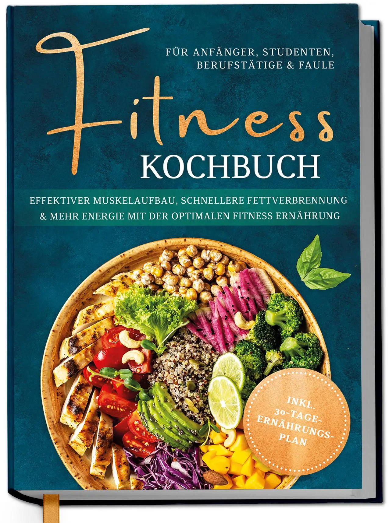 Cover: 9783757628482 | Fitness Kochbuch für Anfänger, Studenten, Berufstätige &amp; Faule:...