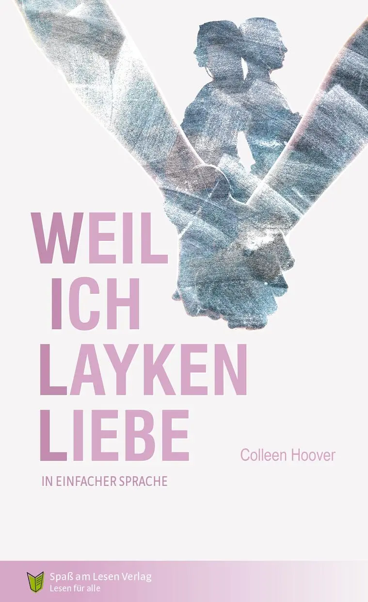Cover: 9783944668482 | Weil ich Layken liebe | Kurzfassung in Einfacher Sprache | Hoover
