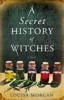 A Secret History of Witches