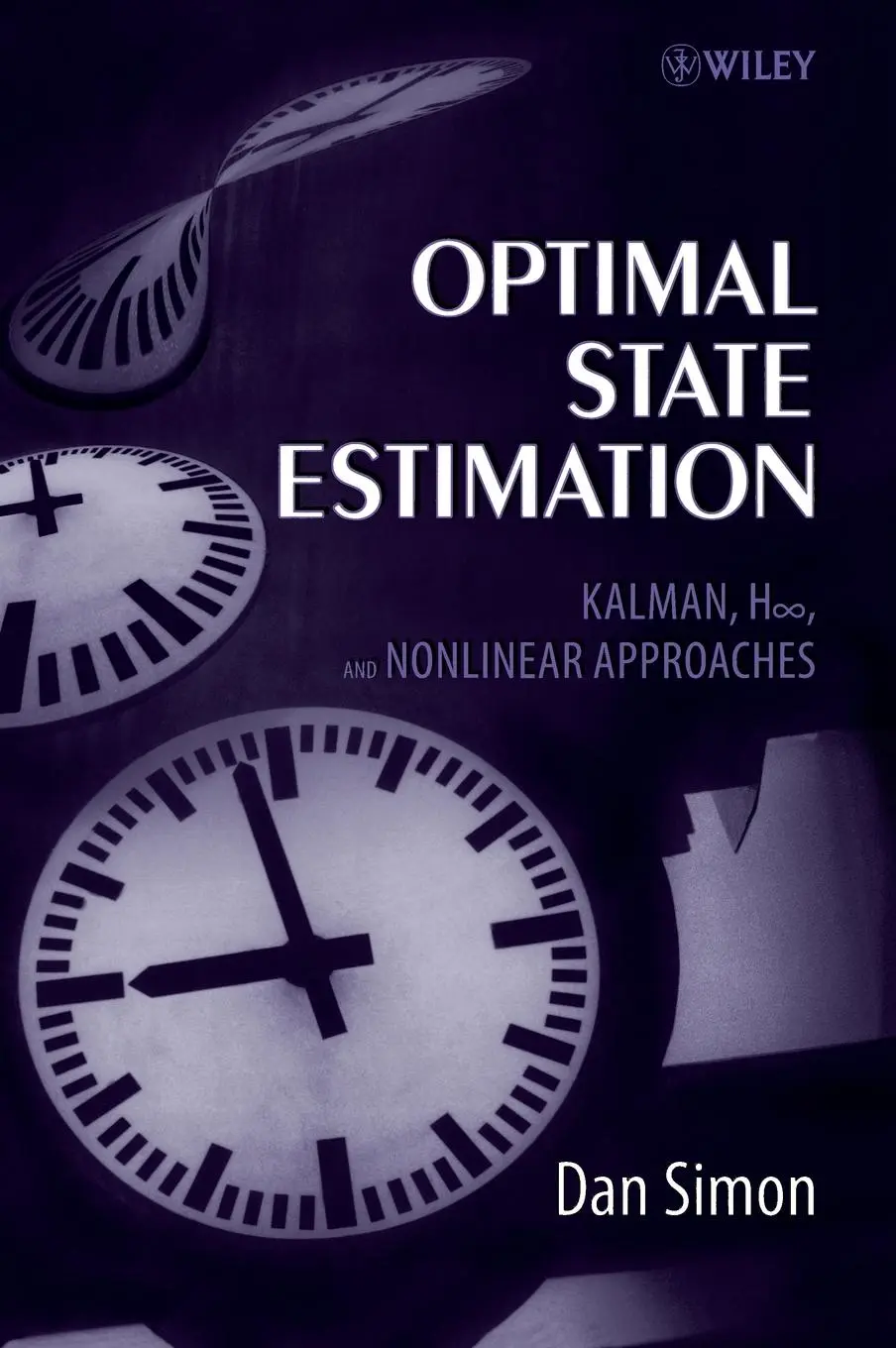 Cover: 9780471708582 | Optimal State Estimation | Dan Simon | Buch | XXVI | Englisch | 2006