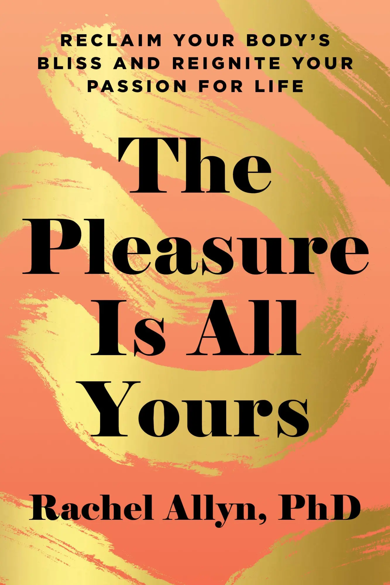 Cover: 9781611808582 | The Pleasure Is All Yours: Reclaim Your Body's Bliss and Reignite...