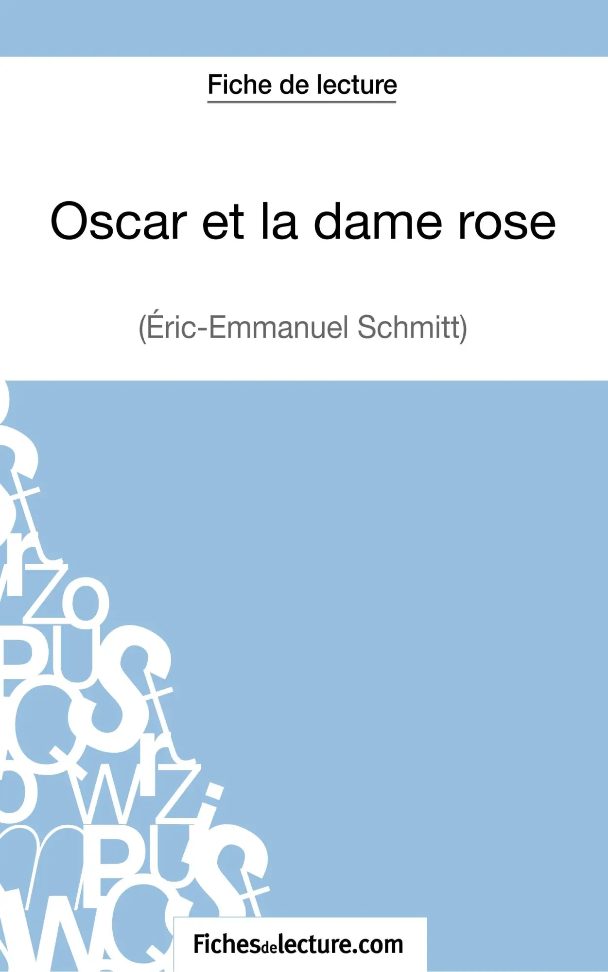 Cover: 9782511028582 | Oscar et la dame rose d'Eric-Emmanuel Schmitt (Fiche de lecture)