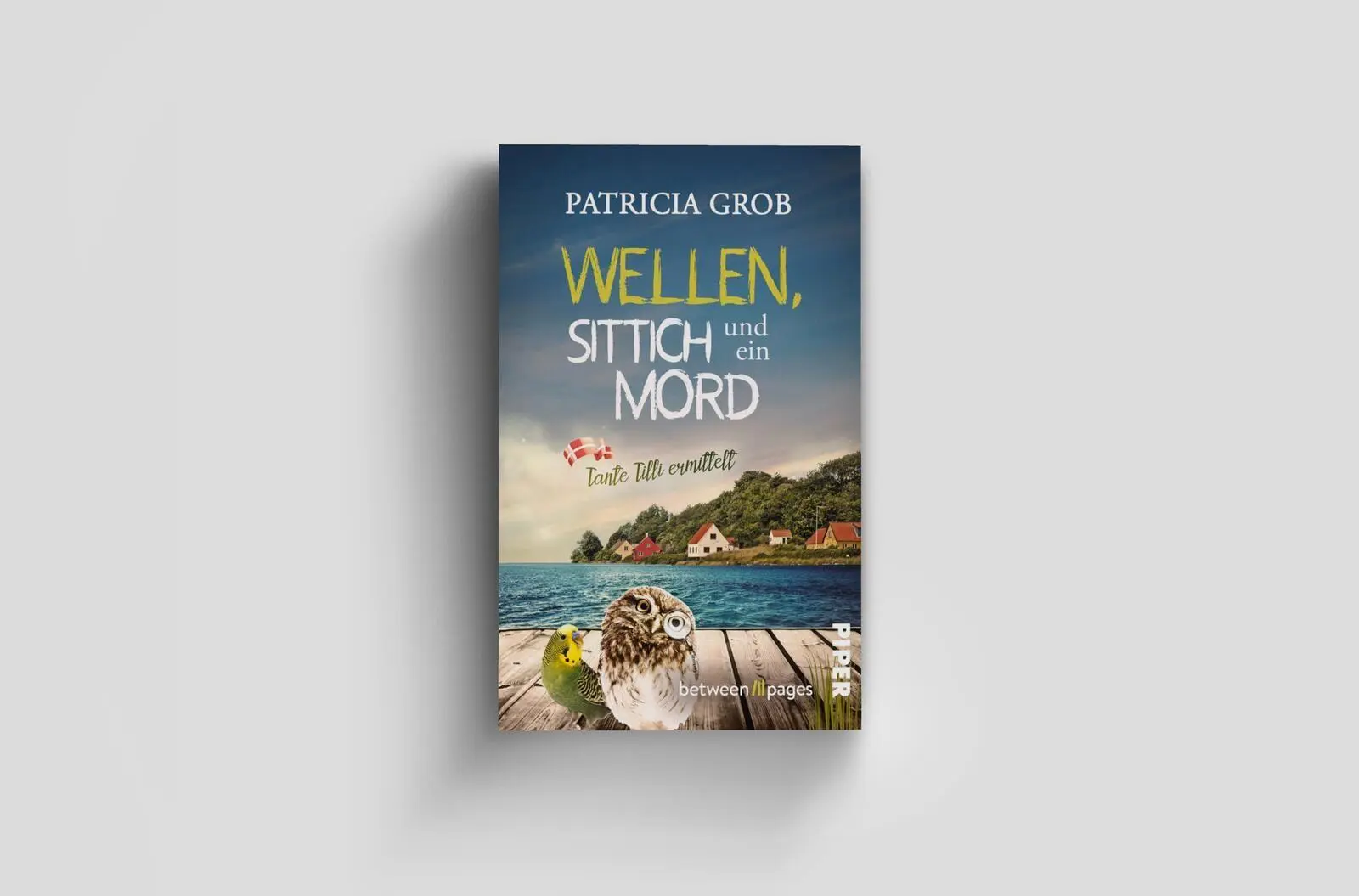 Bild: 9783492508582 | Wellen, Sittich und ein Mord - Tante Tilli ermittelt | Patricia Grob