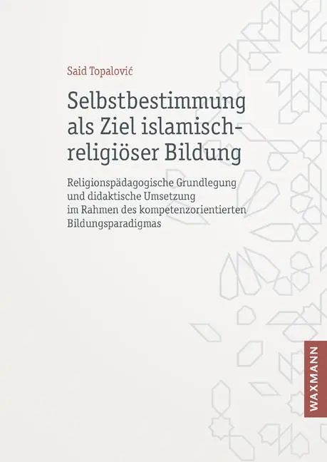 Cover: 9783830948582 | Selbstbestimmung als Ziel islamisch-religiöser Bildung | Topalovic