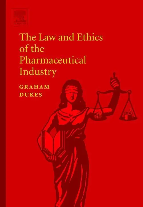 Cover: 9780444518682 | Dukes, M: The Law and Ethics of the Pharmaceutical Industry | Dukes