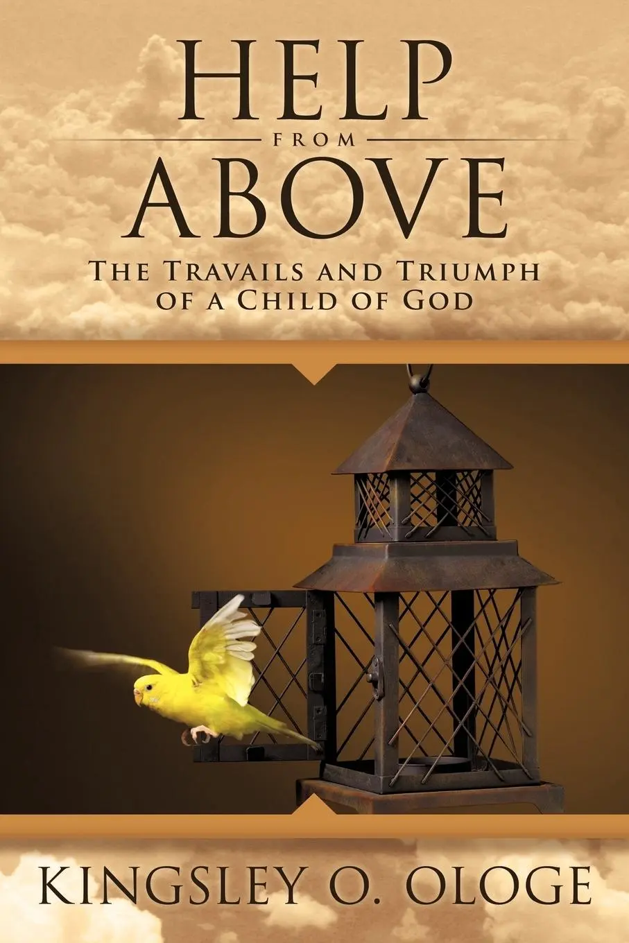 Cover: 9781456778682 | Help from Above | The Travails and Triumph of a Child of God | Ologe