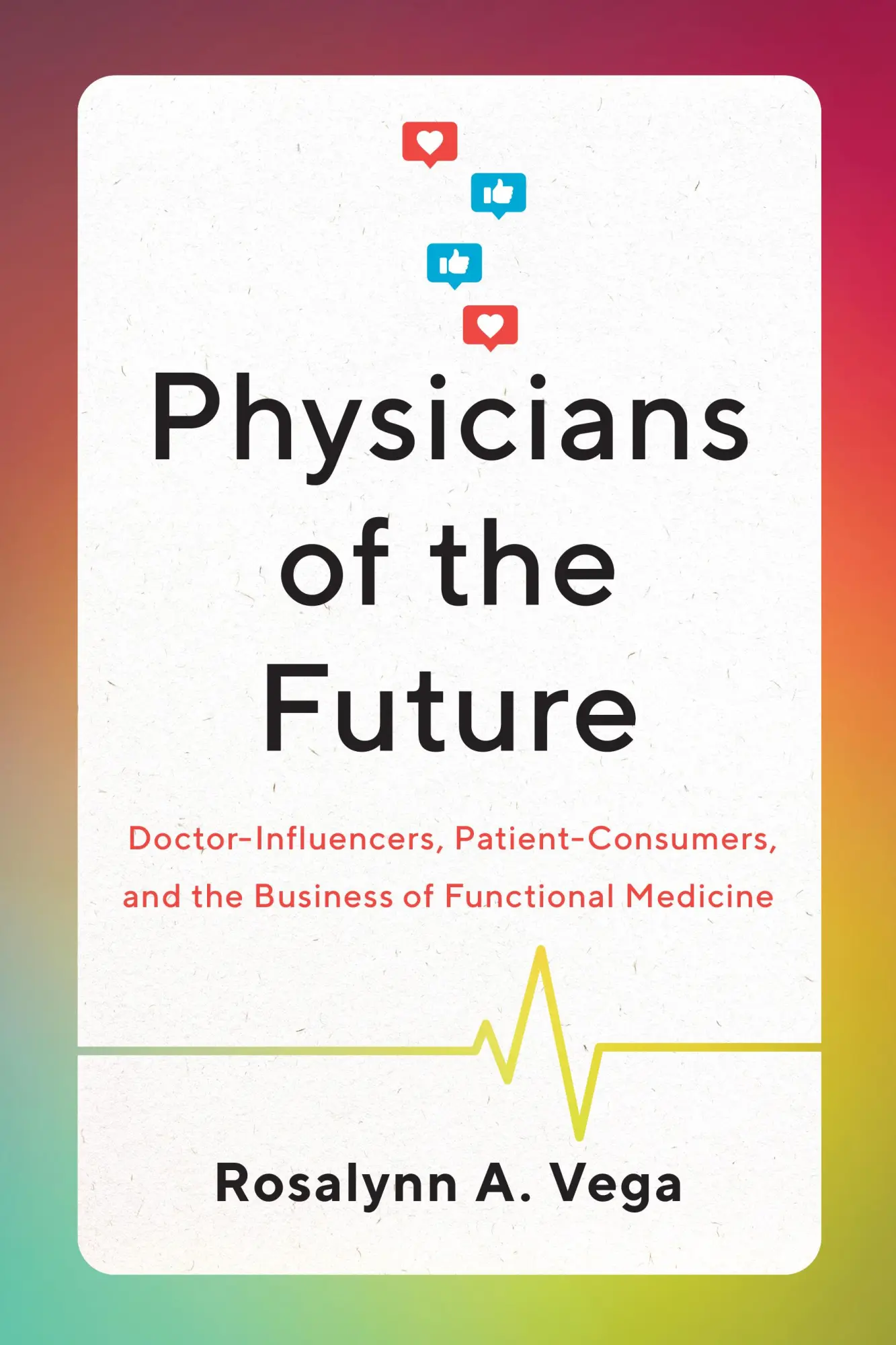 Cover: 9781477328682 | Physicians of the Future | Rosalynn A Vega | Taschenbuch | Englisch