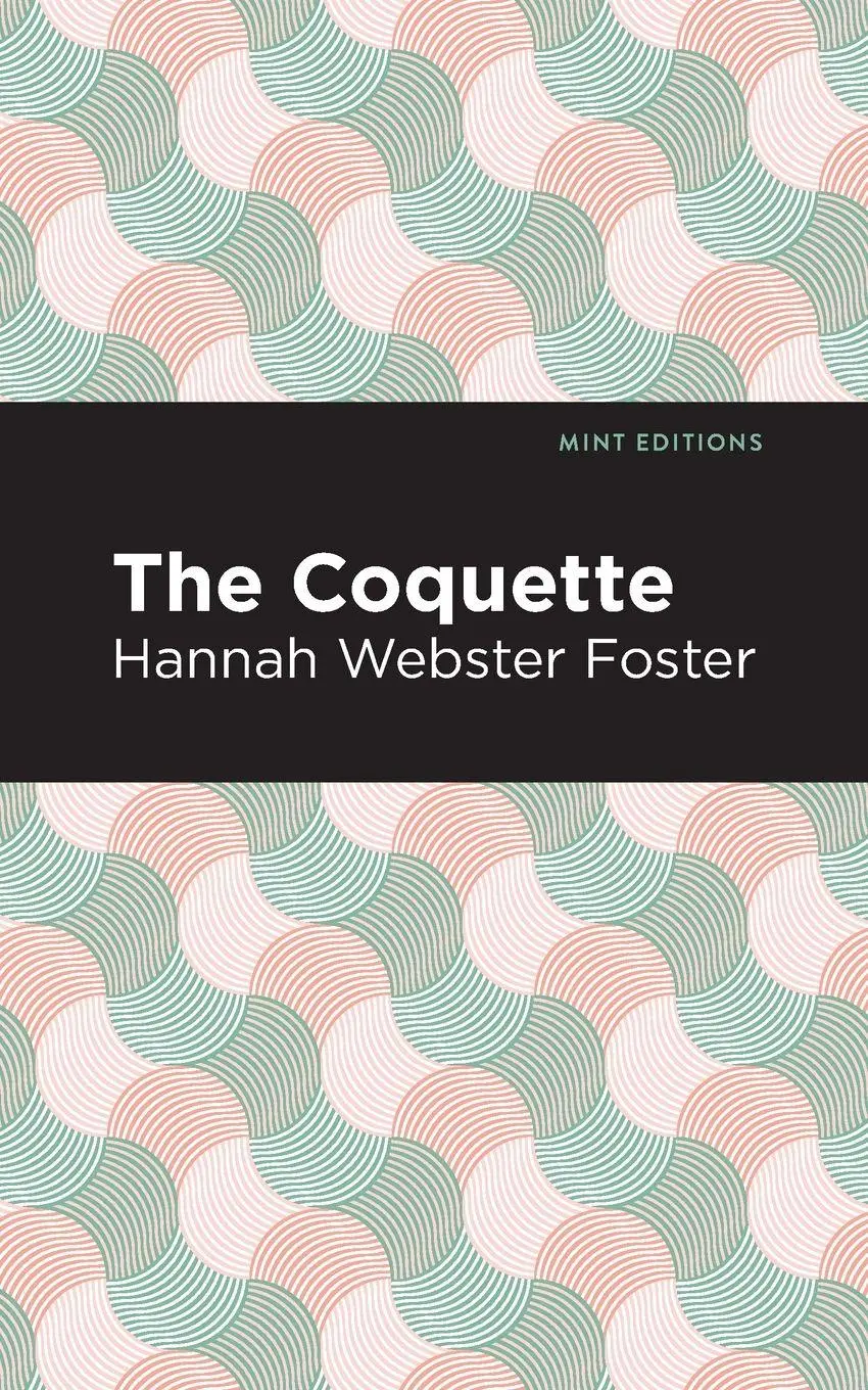 Cover: 9781513268682 | The Coquette | Hannah Webster Foster | Taschenbuch | Englisch | 2020