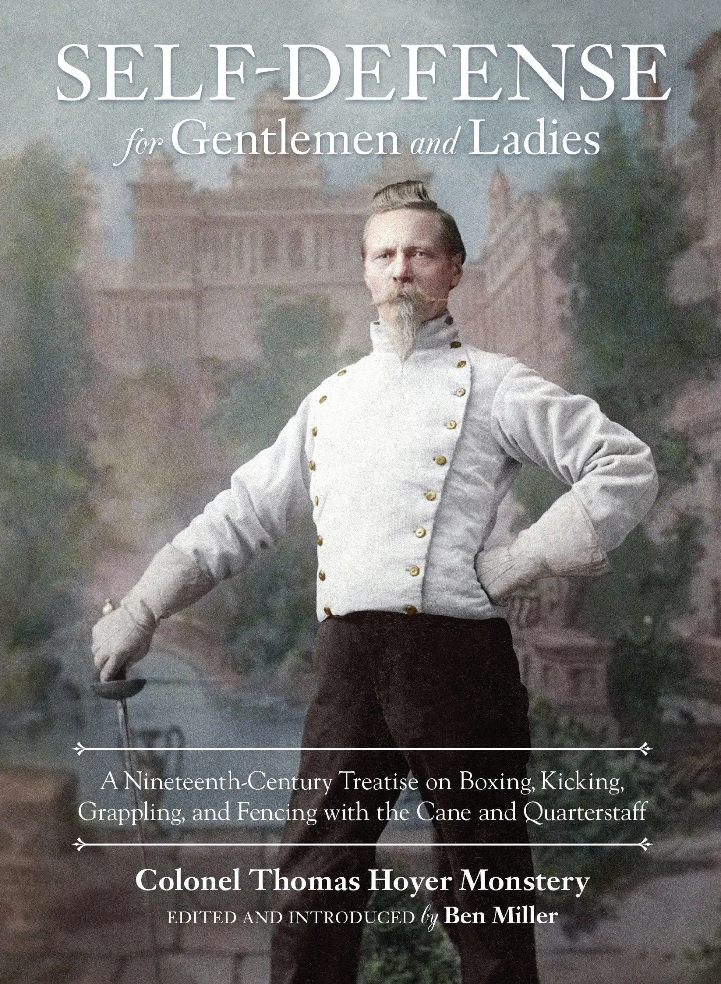 Cover: 9781583948682 | Self-Defense for Gentlemen and Ladies | Colonel Thomas Hoyer Monstery