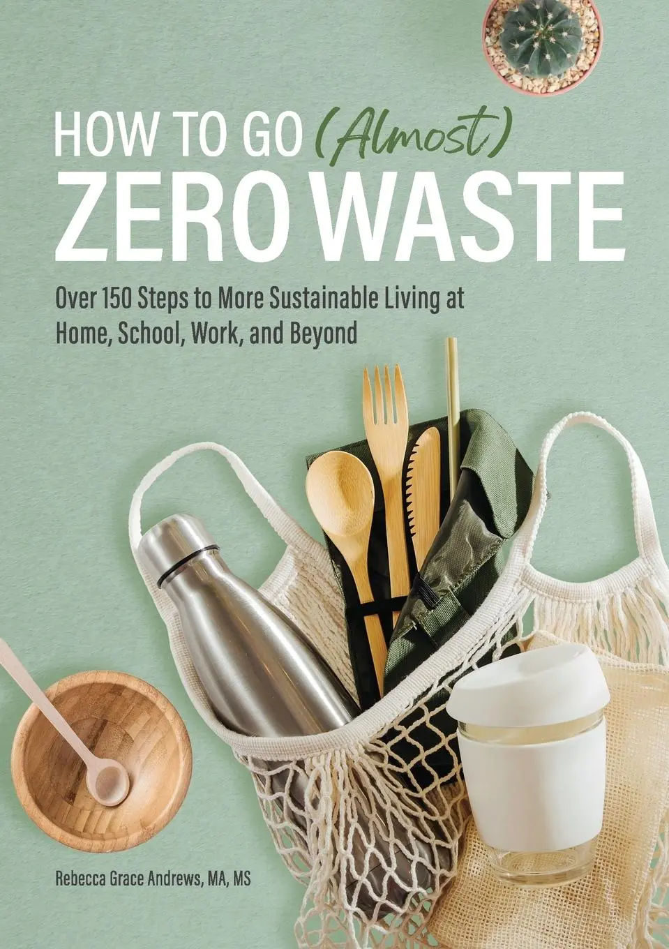 Cover: 9781647398682 | How to Go (Almost) Zero Waste | Rebecca Grace Andrews | Taschenbuch