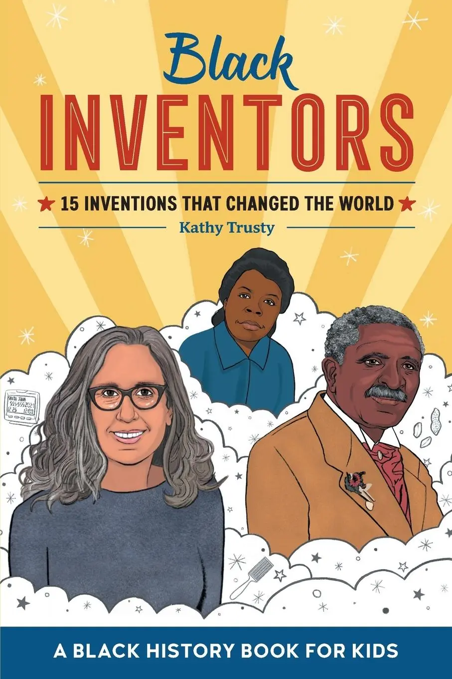 Cover: 9781648768682 | Black Inventors | 15 Inventions that Changed the World | Kathy Trusty