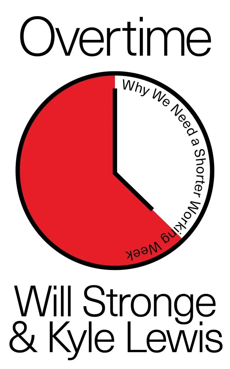 Cover: 9781788738682 | Overtime: Why We Need a Shorter Working Week | Will Stronge (u. a.)