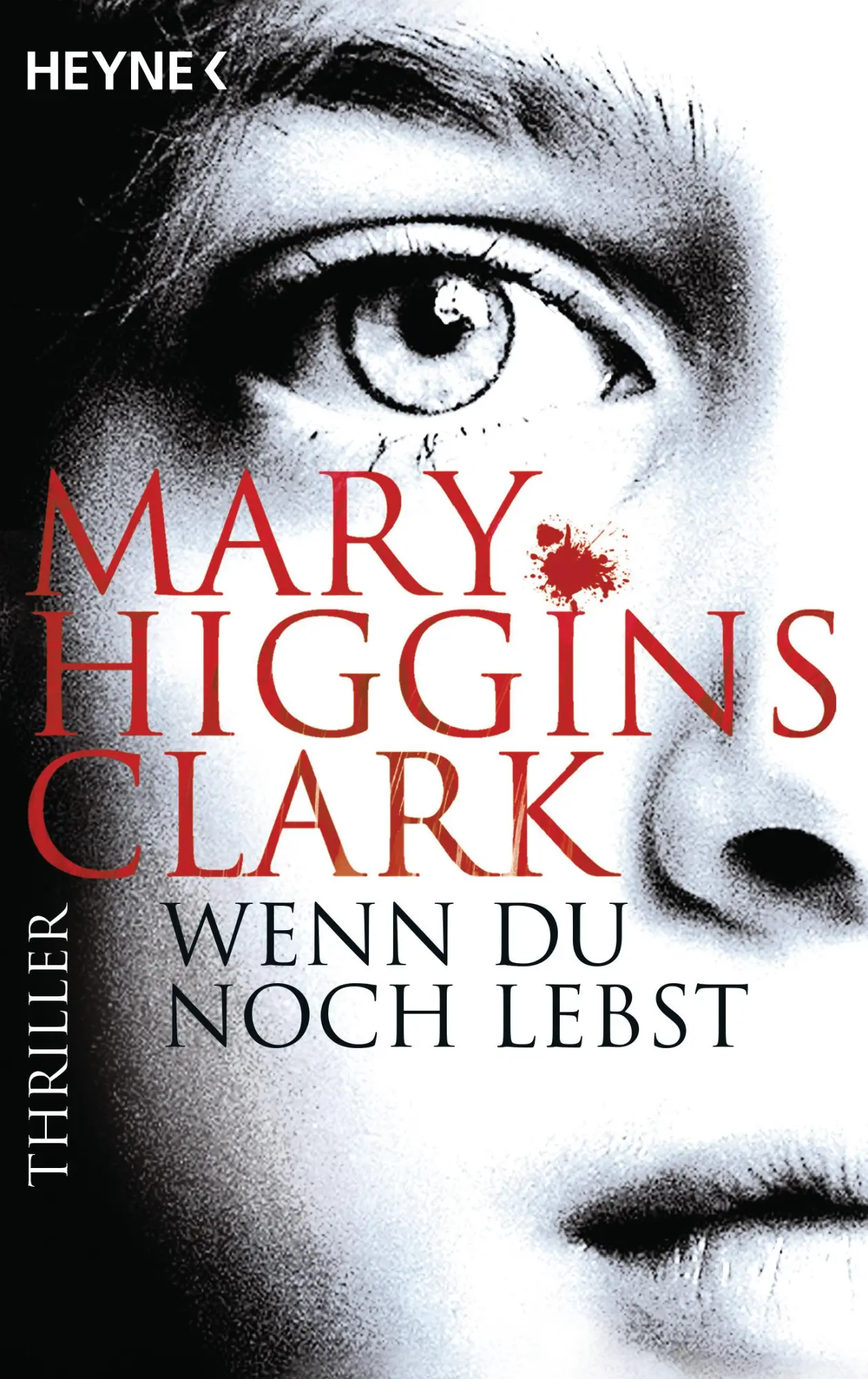 Cover: 9783453438682 | Wenn du noch lebst | Mary Higgins Clark | Taschenbuch | 366 S. | 2016