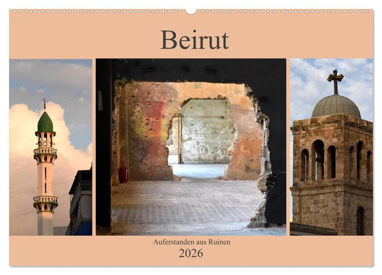 Cover: 9783457708682 | Beirut - auferstanden aus Ruinen (Wandkalender 2026 DIN A2 quer),...