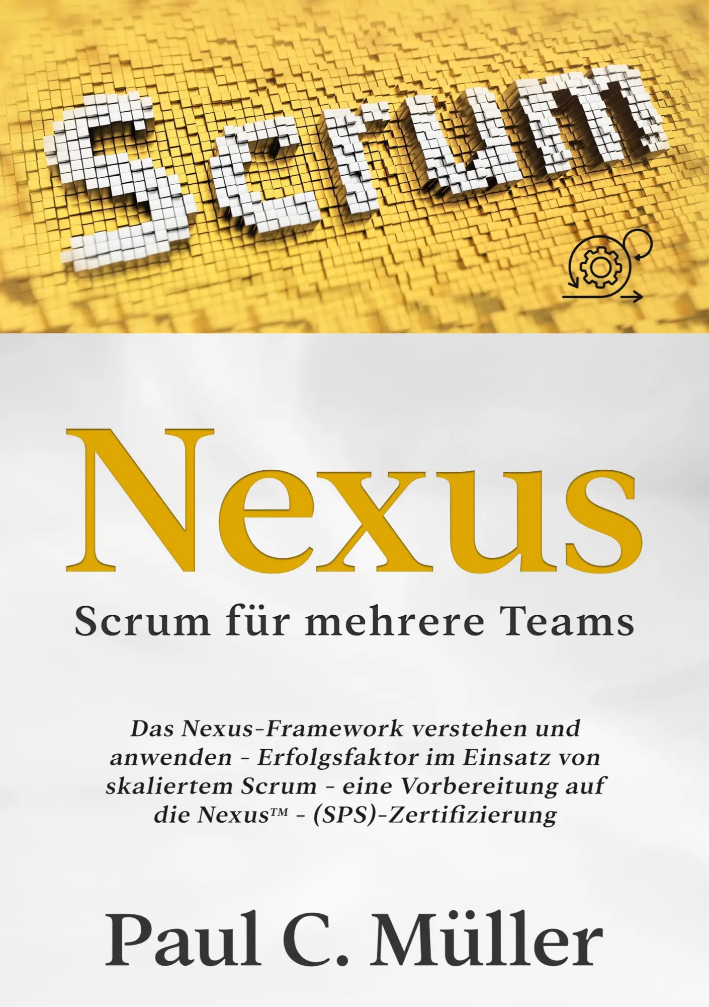 Cover: 9783751978682 | Nexus - Scrum für mehrere Teams | Paul C. Müller | Taschenbuch | 76 S.