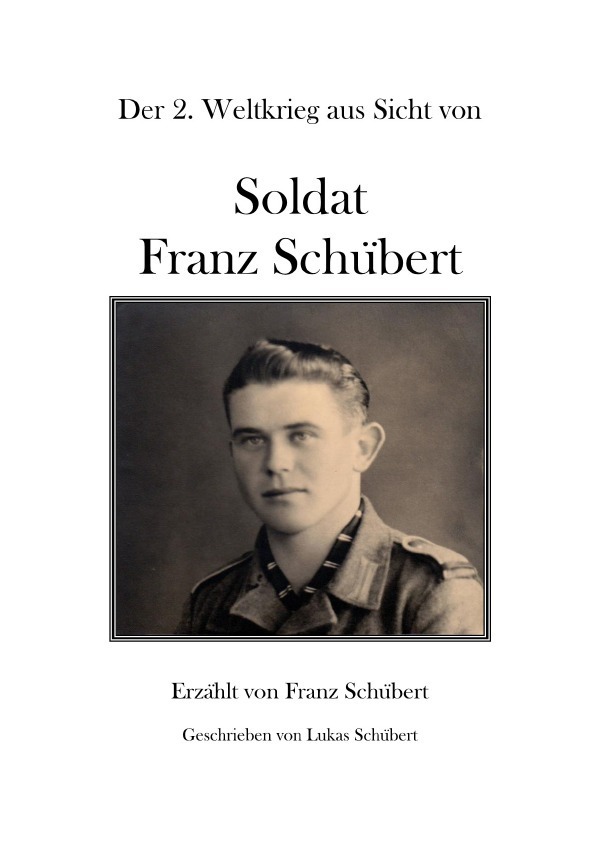 Cover: 9783757538682 | Soldat Franz Schübert | Lukas Schübert | Taschenbuch | 88 S. | Deutsch