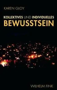 Cover: 9783770548682 | Kollektives und individuelles Bewusstsein | Karen Gloy | Buch | 171 S.
